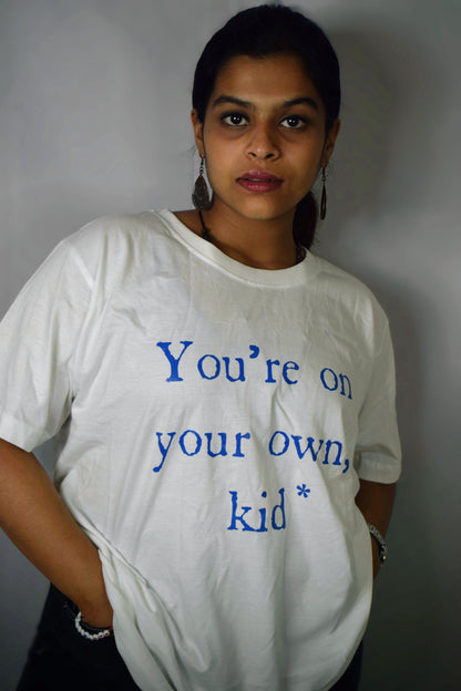 You're On Your Own Kid T-shirt